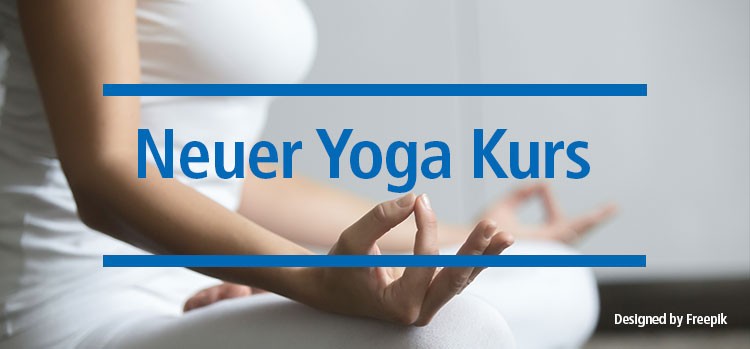 Weiterer neuer Yoga Kurs! Weiterer neuer Yoga Kurs!